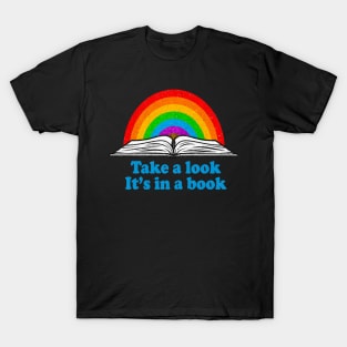 take a look it is in a book T-Shirt